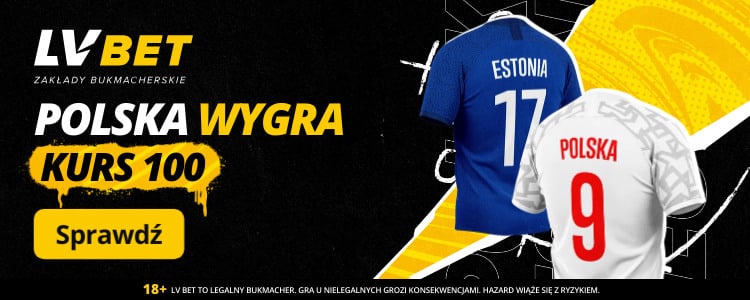 Promocja LV BET na mecz Polska - Estonia LV BET oferta specjalna