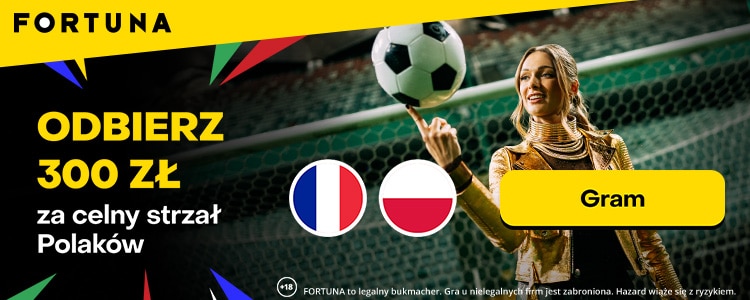 Promocja Fortuna na Euro 2024 Fortuna. Promocja na mecz Francja - Polska