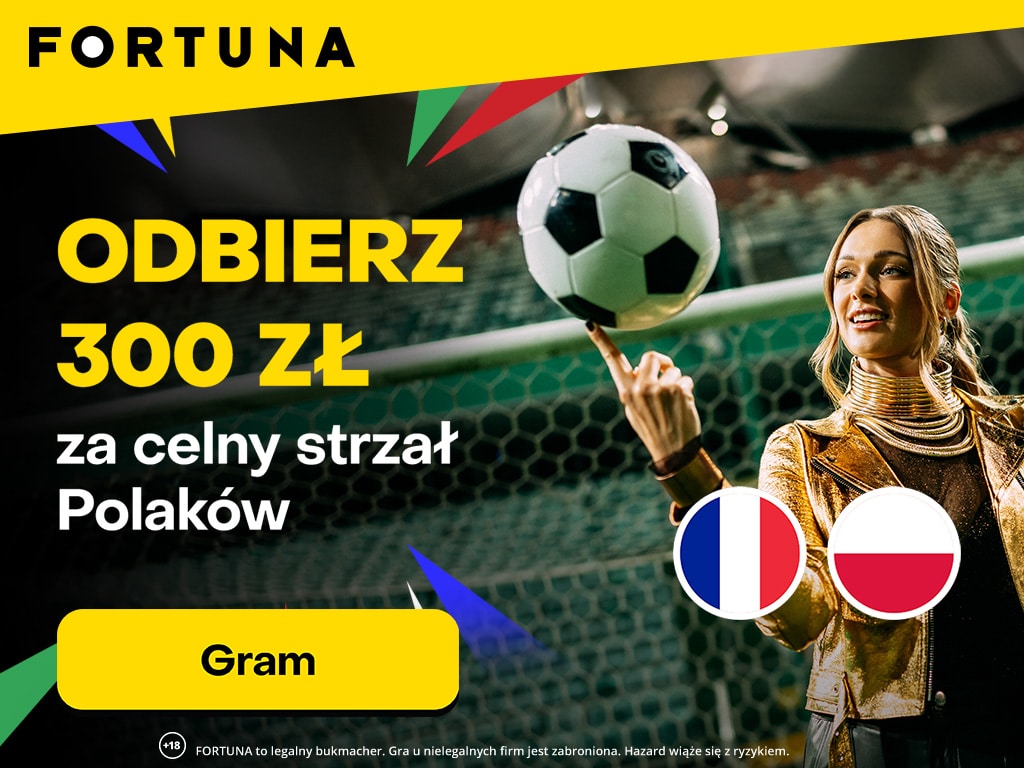 Polska - Francja w Fortunie