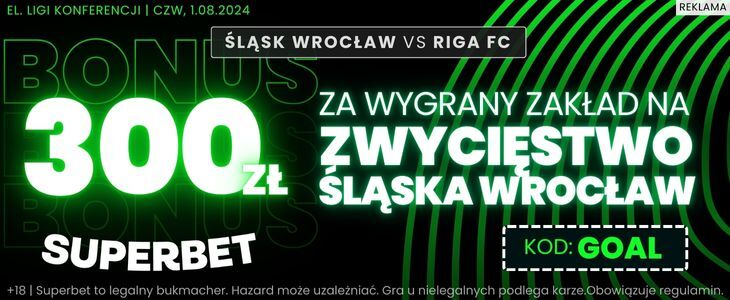 300 zł bonusu w Superbet na spotkanie Śląsk - Riga FC Promocja w Superbet na spotkanie Śląsk Wrocław - Riga FC