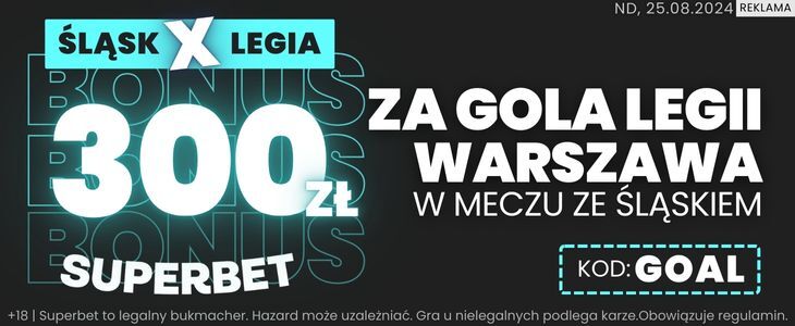 300 zł bonusu w Superbet na gola Legii ze Śląskiem Promocja w Superbet na mecz Śląsk - Legia