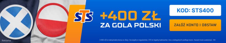 STS z bonusem 400 zł na mecz Szkocja - Polska Bonus 400 zł na Polskę ze Szkocją