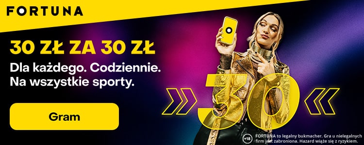 Fortuna - oferta specjalna Promocja Fortuny "30 zł za 30 zł"