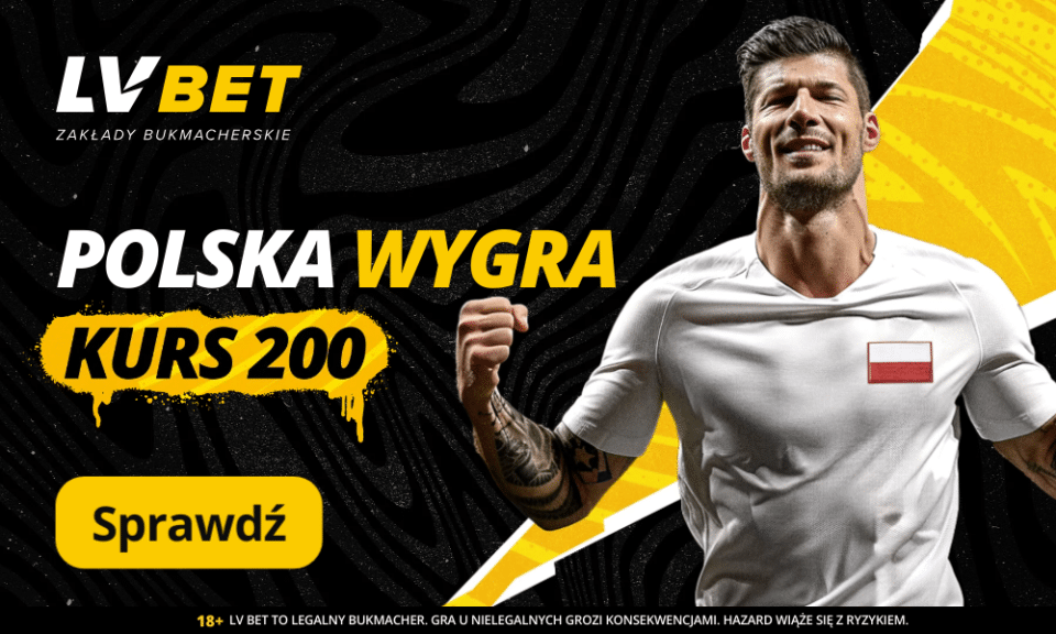 Promocja LV Bet na mecz Szkocja - Polska Promocyjny kurs 200.00 od LV Bet na mecz Szkocja - Polska