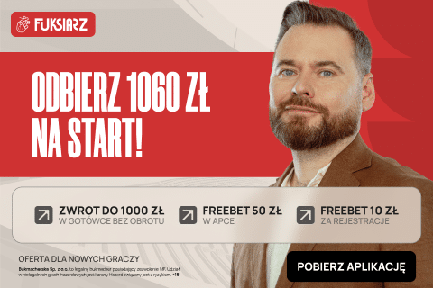 Fuksiarz ZERO ryzyka - cashback 100% Fuksiarz 1060 zł bonusu