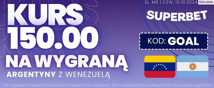 Bonus 300 zł w Superbet za wygraną Argentyny z Wenezuelą Promocja Superbet na mecz Wenezuela - Argentyna