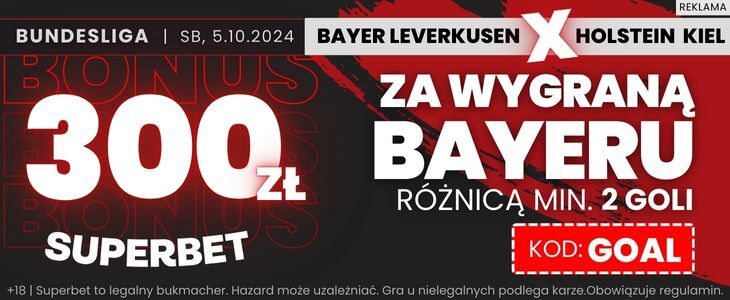 Bonus 300 zł w Superbet na mecz Bayer Leverkusen - Holstein Kiel Promocja w Superbet na mecz Bayer - Holstein Kiel