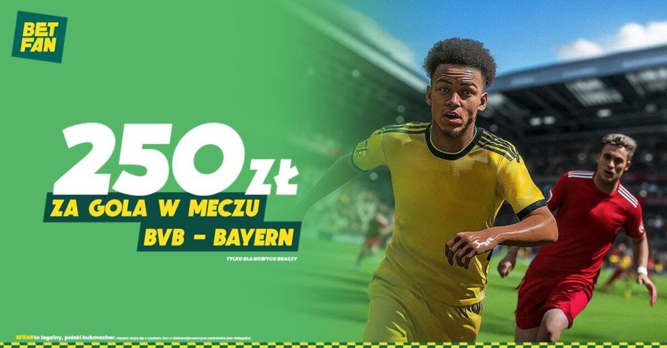 200 zł bonusu w Betfan na spotkanie Borussia Dortumnd - Bayern Promocja w Betfan na Borussia Dortmund - Bayern Monachium